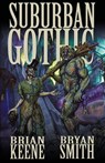 Suburban Gothic - Brian Keene ; Bryan Smtih - 9781621053156