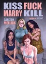 Kiss Fuck Marry Kill - Mellick Carlton - 9781621053668