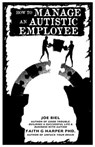 Managing Neurodiverse Workplaces: Autistic and ADHD Teammates & How Good Management Strategies Simply Benefit Everyone - Joe Biel - 9781621063261