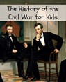 The History of the Civil War for Kids - Kidcaps - 9781621073888