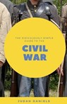 The Ridiculously Simple Guide to the Civil War - DANIELS,  Judah - 9781621076858
