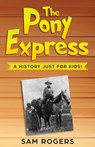 The Pony Express - Sam Rogers - 9781621076872