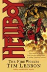 Hellboy: The Fire Wolves - Tim Lebbon - 9781621154419