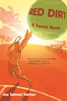 Red Dirt: A Tennis Novel - Joe Samuel Starnes - 9781621240150