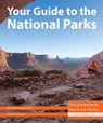 Your Guide to the National Parks of the Southwest - Michael Oswald - 9781621280729