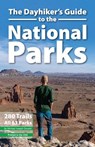 The Dayhiker's Guide to the National Parks: 280 Trails, All 63 Parks - Michael Joseph Oswald - 9781621280798