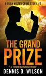 The Grand Prize - Dennis D Wilson - 9781621344254