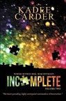 Incomplete - CARDER,  Kadee - 9781621356752