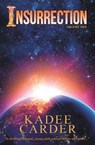 Insurrection - CARDER,  Kadee - 9781621358138