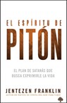 El Espíritu de Pitón / The Spirit of Python - Jentezen Franklin - 9781621361909