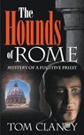 The Hounds of Rome - CLANCY,  Tom - 9781621373964