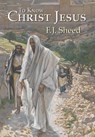 To Know Christ Jesus - F J Sheed ; Frank Sheed - 9781621380146