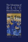 The Meaning of Blue - Luke Bell - 9781621380825