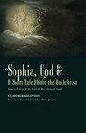 God a Short Tale About the Antichrist Sophia - Vladimir Solovyov - 9781621380955