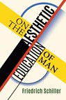 On the Aesthetic Education of Man - Friedrich Schiller - 9781621380962