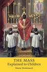 The Mass Explained to Children - Maria Montessori - 9781621381198