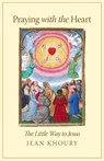 Praying with the Heart - Jean Khoury - 9781621381228