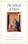 The School of Mary - Monsignor Florian Kolfhaus - 9781621381624