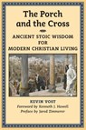 The Porch and the Cross - Kevin Vost - 9781621381709