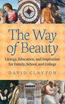 The Way of Beauty - David Clayton - 9781621382096