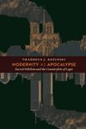 Modernity as Apocalypse - Thaddeus J Kozinski - 9781621384830