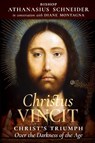 Christus Vincit - Bishop Athanasius Schneider ; Diane Montagna - 9781621384892