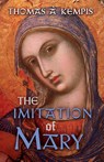 The Imitation of Mary - Thomas A Kempis - 9781621385288