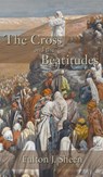 Cross and the Beatitudes - Fulton J Sheen - 9781621385967