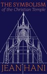 The Symbolism of the Christian Temple - Jean Hani - 9781621386162