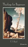 Theology for Beginners - F J Sheed ; Frank Sheed - 9781621386193