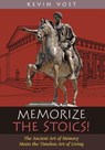 Memorize the Stoics! - Kevin Vost - 9781621388302
