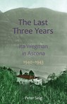 The Last Three Years - Peter Selg - 9781621480518