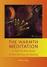 The Warmth Meditation - Peter Selg - 9781621481621