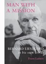 Man with a Mission: Bernard Lievegoed in His Own Words - Frans Lutters - 9781621484028