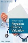 BVR's Guide to Physician Practice Valuation, Third Edition - Mark Dietrich - 9781621500735