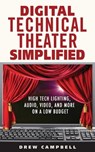 Digital Technical Theater Simplified - Drew Campbell - 9781621533740