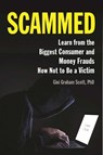 Scammed - Gini Graham Scott - 9781621535034