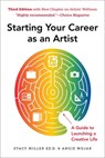 Starting Your Career as an Artist - Angie Wojak ; Stacy Miller - 9781621537977
