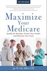 Maximize Your Medicare: 2024-2025 Edition - Jae Oh, MBA - 9781621538318
