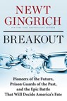Breakout - Newt Gingrich - 9781621570226