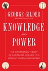Knowledge and Power - George Gilder - 9781621570288