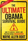 The Ultimate Obama Survival Guide - Wayne Allyn Root - 9781621571704