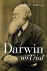 Darwin on Trial - Phillip E. Johnson - 9781621575139