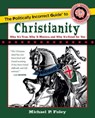 Politically Incorrect Guide to Christianity - Michael P. Foley - 9781621575399
