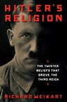 Hitler's Religion - Richard Weikart - 9781621575511