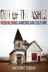 Out of the Ashes - Anthony Esolen - 9781621575696
