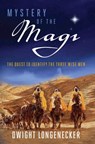 Mystery of the Magi - Dwight Longenecker - 9781621576563
