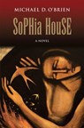 SOPHIA HOUSE - O'BRIEN,  Michael D. - 9781621641179