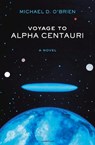Voyage to Alpha Centauri - O'BRIEN,  Michael D. - 9781621642084