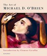 Art of Michael D. O'Brien - Michael D. O'Brien - 9781621642770